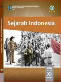 Image of Sejarah Indonesia untuk SMA/MA/SMK/MAK Kelas XI Semester 2 Kurikulum 2013